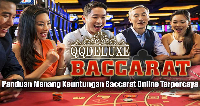 Panduan Menang Keuntungan Baccarat Online Terpercaya