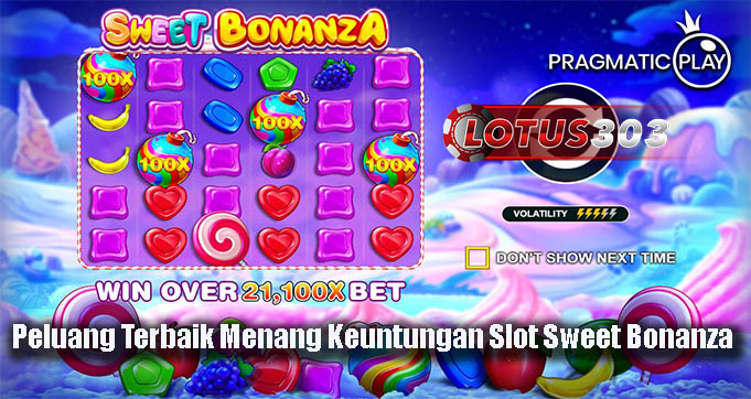 Peluang Terbaik Menang Keuntungan Slot Sweet Bonanza