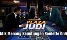Taktik Menang Keuntungan Roulette Online